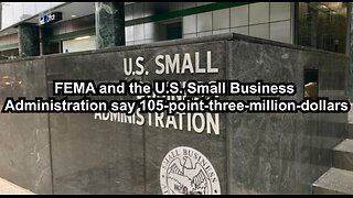 FEMA and the U.S. Small Business Administration say 105-point-three-million-dollars