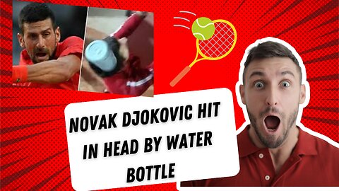 Novak Djokovic Hit in Head by Water Bottle What Happened After His Match in Italy