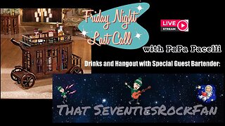 Friday Night Last Call - Drinks and Chat with That 70s Rock Fan