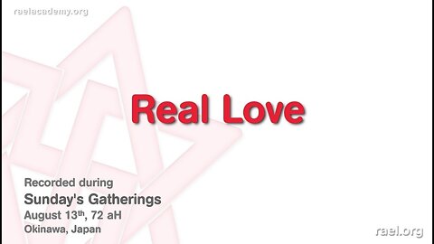 Maitreya Rael: Real Love (72-08-13)