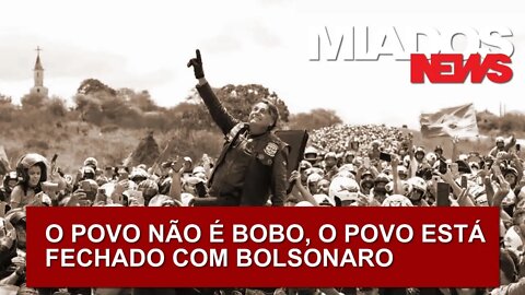 Miados News - O povo não é bobo, fechou com Bolsonaro!