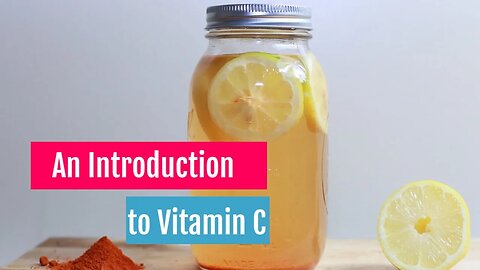 An Introduction to Vitamin C