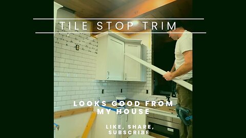 Tile backsplash trim stop (new kitchen 🤩)