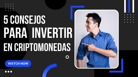 5 consejos para empezar a invertir en criptomonedas