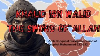 The life of Khalid ibn al-Walid, "The sword of Allah"