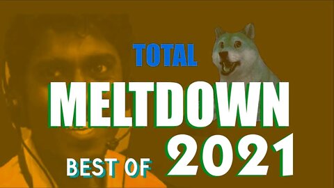 TOTAL MELTDOWN - Best of 2021 Compilation