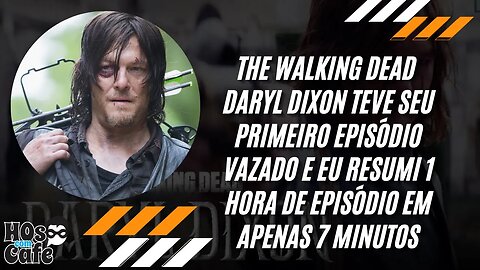 Resumo de The Walking Dead Daryl Dixon – T1| EP01 L’ame Perdue