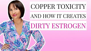 Is Copper Toxicity The Root Cause Of Your Hormone Problems?