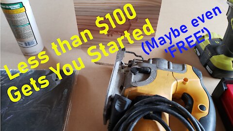 Start Woodworking For Under 100 Dollars - Maybe even Free