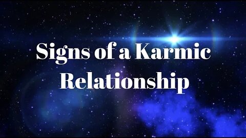 Signs of Karmic Relationships - How to Tell You're in a Karmic Relationship