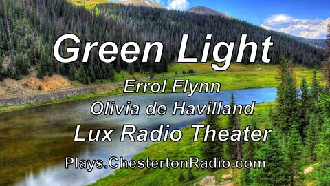 Green Light - Errol Flynn - Olivia de Haviland - Lux Radio Theater