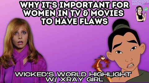 Perfect women in tv & movies * Wicked's world highlight w/ @XrayGirl_*