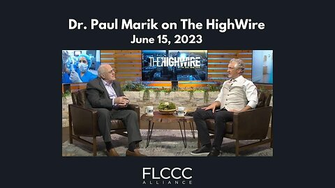 Dr. Paul Marik on The HighWire (Episode 324, June 15, 2023)