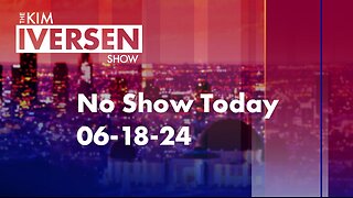 No Show Today: 06-18-24