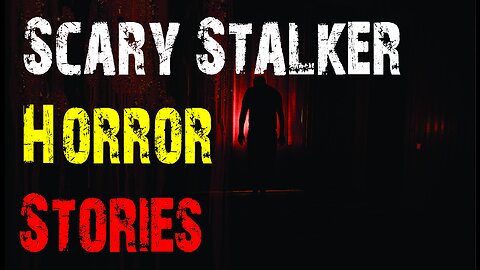 3 TRUE Scary Stalker Horror Stories | True Scary Stories