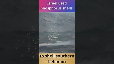 Israel used phosphorus shells to shell southern Lebanon #israel #lebanon