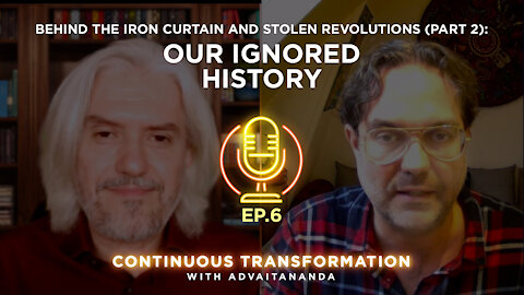 Episode 6: Behind the Iron Curtain and Stolen Revolutions, Part 2 (with: Sahajananda J. Porslund)