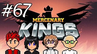 Mercenary Kings #67 - How Do You Play This Game Again?