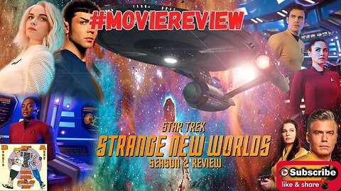 Review of Star Trek Strange New Worlds Season 2 with Joseph Bernardo, Brian Blevins & Michael Solof
