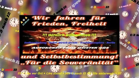 🔔🕒🔔 Endkundgebung - Autokorso der freien Geister 4G‘s - Verbesserte Version - 25.09.22