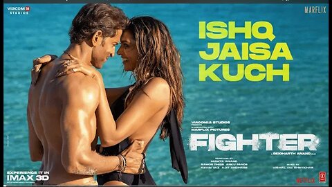 FIGHTER: Ishq Jaisa Kuch (Song) Hrithik Roshan, Deepika Padukone | Vishal-Sheykhar, Shilpa, Kumaar
