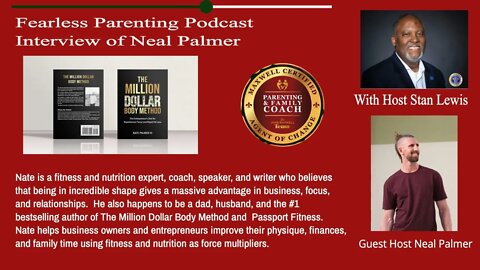 FearLESS Parenting Interview of Neal Palmer Fitness Nutrition For Busy Parents and Families
