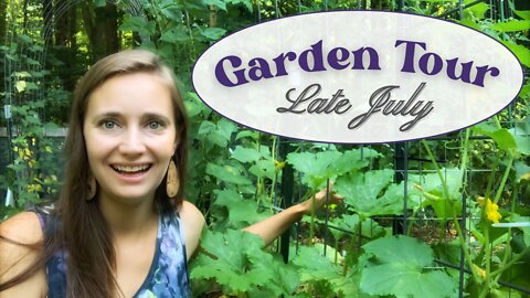 Late July Garden Tour | An Update on the Vegetable Garden