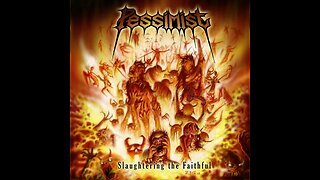 Pessimist - Slaughter the Faithful (Full Album)