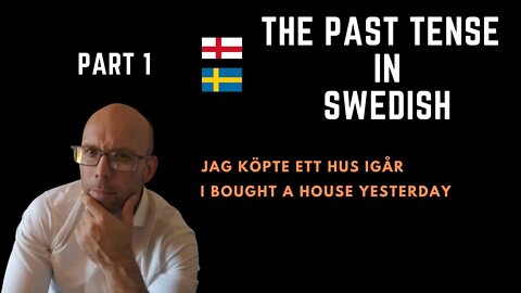Swedish tenses: The past tense explained in Swedish [beginner-intermediate]