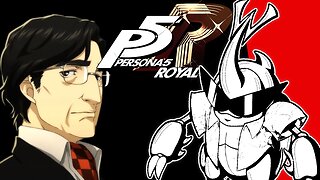 Persona 5 Royal! Part 21!