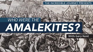 Who Were The Amalekites?