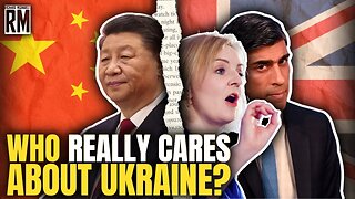 UK LIES About China and Ukraine
