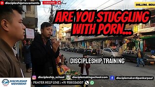 Are you stuggling with Porn ? Discipleship Training I Shillong, India