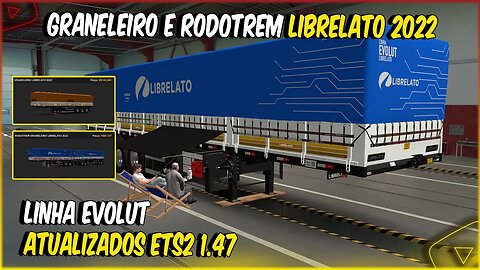 REBOQUE LIBRELATO GRANELEIRO E GRANEL RODODOTREM 2022 LINHA EVOLUT EURO TRUCK SIMULATOR 2 1.47