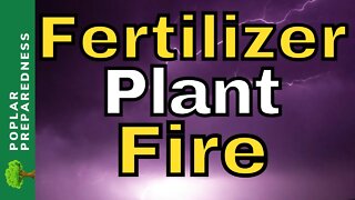 Highly Suspicious Fertilizer Plant Fire | Food Plants Burning