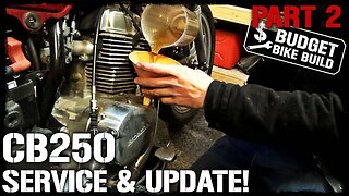 CB250 Build - PART 2. Service & Update!