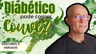 Diabético pode Comer Couve?