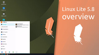 Linux Lite 5.8 overview | The free, easy to use operating system.