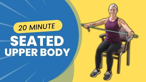 20 Minute Seated Upper Body Workout/Beginner Friendly