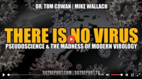 THERE IS NO VIRUS! PSEUDOSCIENCE & THE MADNESS OF MODERN VIROLOGY: Dr Tom Cowan & Mike Wallach