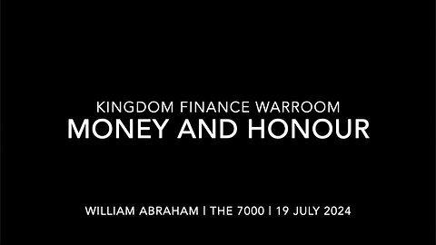 Kingdom Finance War Room- Money and Honour -19 July 2024