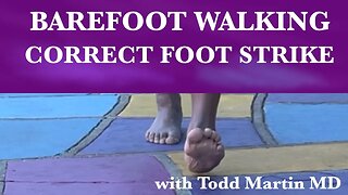 Barefoot Walking-Correct Stride Length and Reduced Heel Impact