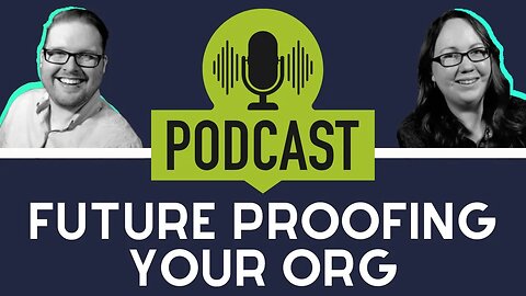 S3 ep4 Future Proofing your Org