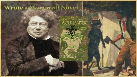 Alexandre Dumas Wrote a Werewolf Novel