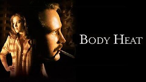 BODY HEAT 1981 Neo-Noir Thriller Inspired by the Noir Classic Double Indemnity FULL MOVIE HD & W/S