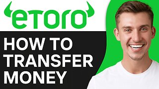 How To Transfer Money From Etoro To Bank Account