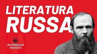 Literatura Russa, dos primórdios até o final do século XIX - Universidade Marxista - 17/08/22