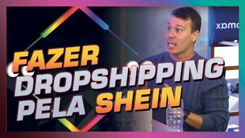 VEJA COMO FAZER DROPSHIPPING PELA SHEIN | Rafa Lima | MaxCast