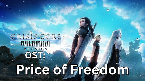 "Price of Freedom (Vocal)" CCFF7-R OST 57