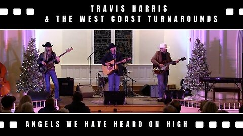 Travis Harris and the West Coast Turnarounds - "Angels We Have Heard on High"